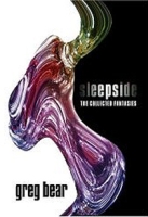 Sleepside : The Collected Fantasies of Greg Bear артикул 7400d.